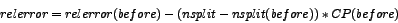 \begin{displaymath}rel error = rel error(before) - (nsplit - nsplit(before)) * CP(before)\end{displaymath}