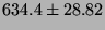 $634.4 \pm 28.82$