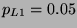 $p_{L1} = 0.05$