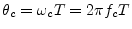 $\displaystyle \theta_c = \omega_c T = 2\pi f_c T
$