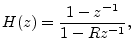 $\displaystyle H(z) = \frac{1-z^{-1}}{1-Rz^{-1}}, \protect$