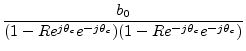 $\displaystyle \frac{b_0}{(1-Re^{j\theta_c}e^{-j\theta_c})(1-Re^{-j\theta_c}e^{-j\theta_c})}$