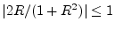 $ \vert 2R/(1+R^2)\vert\leq1$