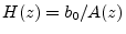 $ H(z)=b_0/A(z)$