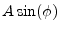 $\displaystyle A\sin(\phi)$