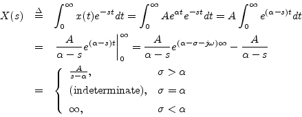 \begin{eqnarray*}
X(s) &\isdef & \int_0^\infty x(t) e^{-st}dt
= \int_0^\infty A...
...alpha \\ [5pt]
\infty, & \sigma<\alpha \\
\end{array} \right.
\end{eqnarray*}