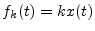 $\displaystyle f_k(t)=kx(t)
$