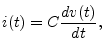 $\displaystyle i(t) = C\frac{dv(t)}{dt},
$