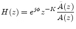 $\displaystyle H(z) = e^{j\phi} z^{-K} \frac{\tilde{A}(z)}{A(z)}
$