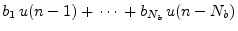 $\displaystyle b_1\,u(n-1) +\,\cdots\, + b_{N_b}\,u(n-{N_b})$