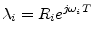 $\displaystyle \lambda _i = R_i e^{j\omega_iT}
$