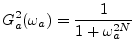 $\displaystyle G_a^2(\omega_a) = \frac{1}{1+\omega_a^{2N}} \protect$