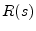 $\displaystyle R(s)$