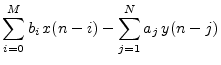 $\displaystyle \sum_{i=0}^M b_i \,x(n-i) - \sum_{j=1}^N a_j \,y(n-j)
\protect$