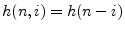 $ h(n, i) = h(n - i)$