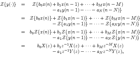 \begin{eqnarrayda}
{\cal Z}\{y(\cdot)\}
&=& {\cal Z}\{ b_0 x(n) &+& b_1 x(n - ...
...-M} X(z)\\
& & &-& a_1 z^{-1}Y(z) - \cdots - a_N z^{-N} Y(z),
\end{eqnarrayda}