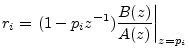 $\displaystyle r_i = \left.(1-p_iz^{-1})\frac{B(z)}{A(z)}\right\vert _{z=p_i}
$