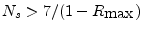 $ N_s>7/(1-R_{\mbox{max}})$