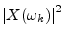 $ \left\vert X(\omega_k)\right\vert^2$