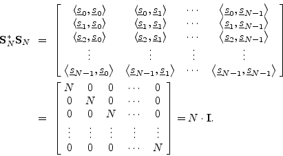 \begin{eqnarray*}
\mathbf{S}^\ast_N \mathbf{S}_N
&\!\!=\!\!&
\left[\!\begin{arr...
...0 & 0 & 0 & \cdots & N
\end{array}\!\right]
= N\cdot \mathbf{I}.
\end{eqnarray*}