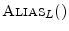 $ \hbox{\sc Alias}_L()$