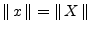 $ \left\Vert\,x\,\right\Vert = \left\Vert\,X\,\right\Vert$