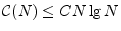 $\displaystyle {\cal C}(N) \leq C N \lg N
$