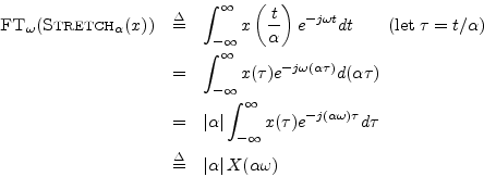 \begin{eqnarray*}
\hbox{\sc FT}_{\omega}(\hbox{\sc Stretch}_\alpha(x))
&\isdef ...
... \tau \\
&\isdef & \left\vert\alpha\right\vert X(\alpha\omega)
\end{eqnarray*}