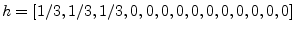 $ h=[1/3,1/3,1/3,0,0,0,0,0,0,0,0,0,0,0]$