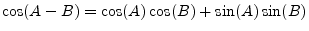 $ \cos(A-B) = \cos(A)\cos(B) + \sin(A)\sin(B)$