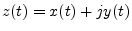 $ z(t) = x(t) + j y(t)$