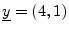 $ \underline{y}=(4,1)$