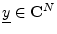 $ \underline{y}\in{\bf C}^N$