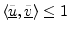 $\displaystyle \left<\underline{\tilde{u}},\underline{\tilde{v}}\right> \leq 1
$