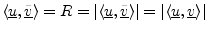 $ \left<\underline{u},\underline{\tilde{v}}\right>=R=\left\vert\left<\underline{...
...right>\right\vert=\left\vert\left<\underline{u},\underline{v}\right>\right\vert$