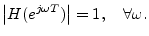 $\displaystyle \left\vert H(e^{j\omega T})\right\vert = 1, \quad \forall \omega.
$