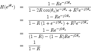 \begin{eqnarray*}
H(e^{j\theta_c}) &=& \frac{1 - R e^{-j2\theta_c}}{1-2R\cos(\th...
...\theta_c}}{(1-R) - (1-R)Re^{-j2\theta_c}}\\
&=& \frac{1}{1 - R}
\end{eqnarray*}