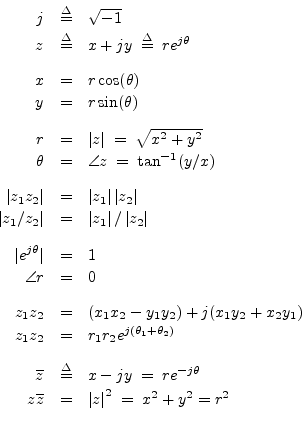 \begin{displaymath}
\begin{array}{rclrcl}
\mrr {j}{\isdef }{\sqrt{-1}}{z}{\isdef...
...z}}{=}{\left\vert z\right\vert^2 \;=\; x^2+y^2=r^2}
\end{array}\end{displaymath}