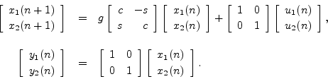 \begin{eqnarray*}
\left[\begin{array}{c} x_1(n+1) \\ [2pt] x_2(n+1) \end{array}\...
...left[\begin{array}{c} x_1(n) \\ [2pt] x_2(n) \end{array}\right].
\end{eqnarray*}