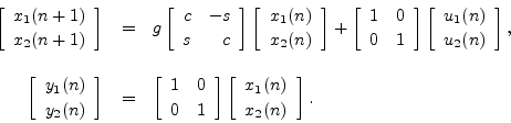 \begin{eqnarray*}
\left[\begin{array}{c} x_1(n+1) \\ [2pt] x_2(n+1) \end{array}\...
...left[\begin{array}{c} x_1(n) \\ [2pt] x_2(n) \end{array}\right].
\end{eqnarray*}