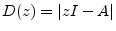 $ D(z) = \left\vert zI-A\right\vert$