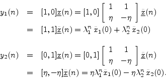 \begin{eqnarray*}
y_1(n) &=& [1, 0] {\underline{x}}(n) = [1, 0] \left[\begin{arr...
...\lambda_1^n {\tilde x}_1(0) - \eta \lambda_2^n\,{\tilde x}_2(0).
\end{eqnarray*}