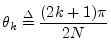$\displaystyle \theta_k \isdef \frac{(2k+1)\pi}{2N}
$