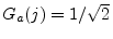 $ G_a(j)=1/\sqrt{2}$