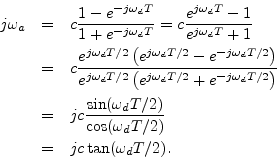 \begin{eqnarray*}
j\omega_a &=& c\frac{1-e^{-j\omega_d T}}{1+e^{-j\omega_d T}} =...
...sin(\omega_dT/2)}{\cos(\omega_dT/2)}\\
&=& jc\tan(\omega_dT/2).
\end{eqnarray*}