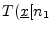 $ T(\underline{x}[n_1\,$