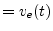 $ = v_e(t)$