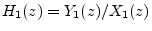 $ H_1(z)=Y_1(z)/X_1(z)$