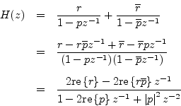 \begin{eqnarray*}
H(z) &=& \frac{r}{1-pz^{-1}} + \frac{\overline{r}}{1-\pc z^{-1...
...box{re}\left\{p\right\}z^{-1}+ \left\vert p\right\vert^2 z^{-2}}
\end{eqnarray*}