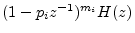 $ (1-p_iz^{-1})^{m_i}H(z)$